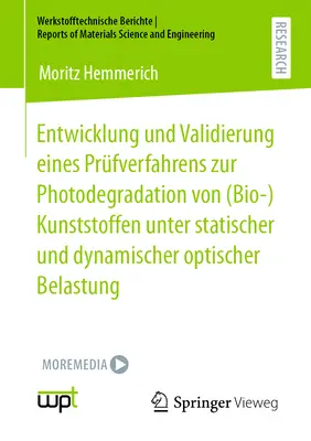 Vývoj a overenie skúšobnej metódy fotodegradácie (bio)plastov pri statickom a dynamickom optickom zaťažení - Entwicklung Und Validierung Eines Prfverfahrens Zur Photodegradation Von (Bio-)Kunststoffen Unter Statischer Und Dynamischer Optischer Belastung