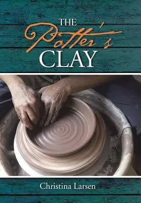 Hrnčiarska hlina - The Potter's Clay