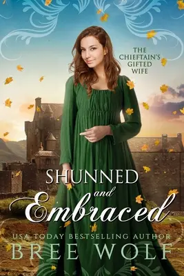 Vyhýbať sa a objímať: Nadaná žena náčelníka - Shunned & Embraced: The Chieftain's Gifted Wife