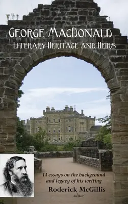 George MacDonald: Literárne dedičstvo a dediči - George MacDonald: Literary Heritage & Heirs
