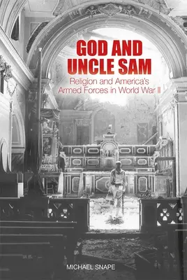 Boh a strýko Sam: Náboženstvo a americké ozbrojené sily v druhej svetovej vojne - God and Uncle Sam: Religion and America's Armed Forces in World War II