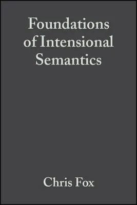 Základy intencionálnej sémantiky - Foundations of Intensional Semantics