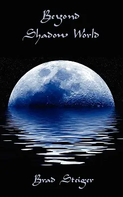 Za hranicami sveta tieňov: Náš spoločný svet nadprirodzena - Beyond Shadow World: Our Shared World of the Supernatural