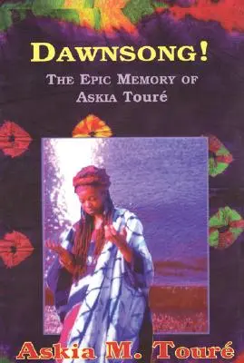 Dawnsong! Epické spomienky Askia Toureho - Dawnsong!: The Epic Memory of Askia Toure