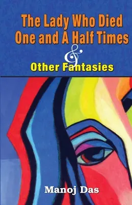 Dáma, ktorá zomrela jeden a pol krát a iné fantázie - The Lady Who Died One and a Half Times and Other Fantasies
