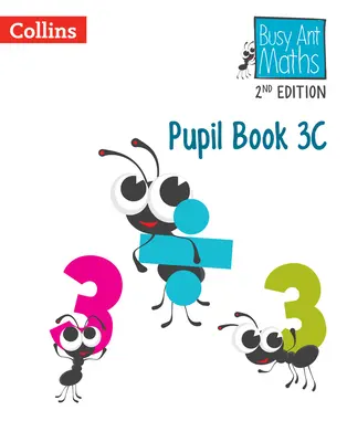 Busy Ant Maths -- Pupil Book 3c: [revidované vydanie] - Busy Ant Maths -- Pupil Book 3c: [Revised Edition]