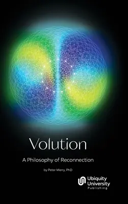 Volution: Filozofia opätovného spojenia - Volution: A Philosophy of Reconnection