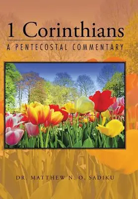 1 Korinťanom: Korintským: Letničný komentár - 1 Corinthians: A Pentecostal Commentary