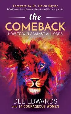 Návrat: Ako vyhrať napriek všetkým prekážkam - The Comeback: How to Win Against All Odds