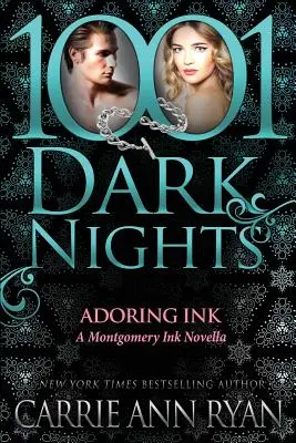 Adoring Ink: Montgomery Ink: A Montgomery Ink Novella - Adoring Ink: A Montgomery Ink Novella