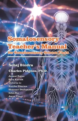 Somatosenzorická príručka pre učiteľov: pre Somatosenzorické vedecké fakty - Somatosensory Teachers Manual: for Somatosensory Science Facts