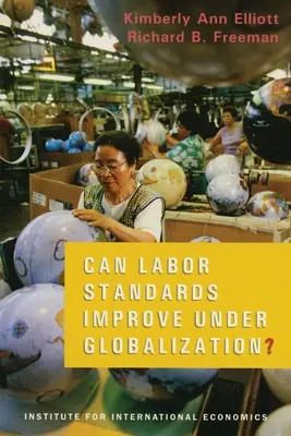 Môžu sa pracovné normy zlepšiť v podmienkach globalizácie? - Can Labor Standards Improve Under Globalization?