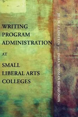 Správa programov písania na malých vysokých školách slobodných umení - Writing Program Administration at Small Liberal Arts Colleges