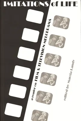 Imitácie života: Filmová a televízna melodráma - Imitations of Life: A Reader on Film & Television Melodrama