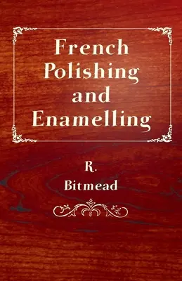 Francúzske leštenie a smaltovanie - French Polishing and Enamelling