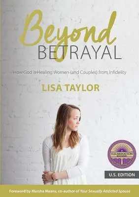 Za hranicami zrady: Ako Boh uzdravuje ženy (a páry) z nevery - Beyond Betrayal: How God is Healing Women (and Couples) from Infidelity
