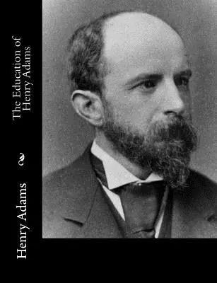 Vzdelanie Henryho Adamsa - The Education of Henry Adams