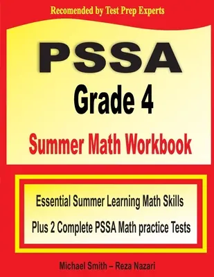 PSSA Grade 4 Summer Math Workbook (Letný pracovný zošit k testu PSSA Grade 4): Základné letné učebné matematické zručnosti a dva kompletné cvičné testy PSSA z matematiky - PSSA Grade 4 Summer Math Workbook: Essential Summer Learning Math Skills plus Two Complete PSSA Math Practice Tests