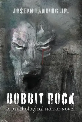 Bobbit Rock: Psychologický hororový román - Bobbit Rock: A Psychological Horror Novel