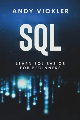 SQL: Naučte sa základy SQL pre začiatočníkov - SQL: Learn SQL Basics For Beginners