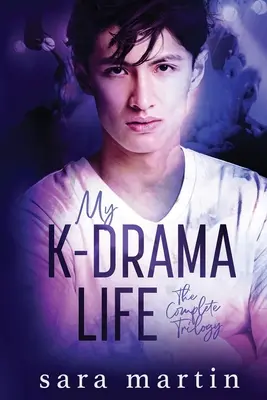 Môj život v K-dráme: Kompletná trilógia - My K-Drama Life: The Complete Trilogy