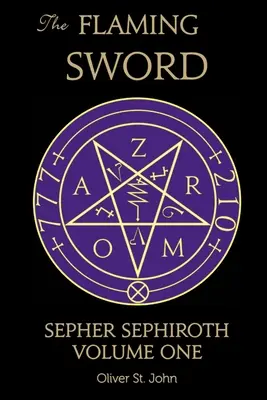 Ohnivý meč Sefer Sefirot zväzok prvý - The Flaming Sword Sepher Sephiroth Volume One