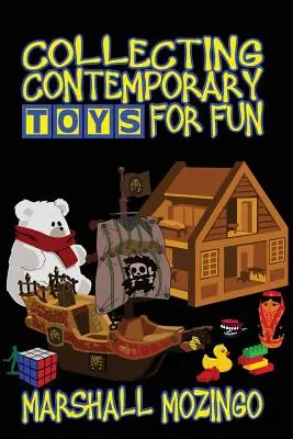 Zbieranie súčasných hračiek pre zábavu - Collecting Contemporary Toys for Fun