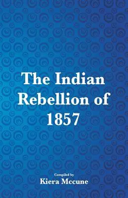 Indické povstanie v roku 1857 - The Indian Rebellion of 1857