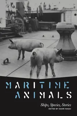 Námorné zvieratá: Príbehy o zvieratách: lode, druhy, príbehy - Maritime Animals: Ships, Species, Stories
