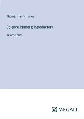 Science Primers; Introductory: in large print