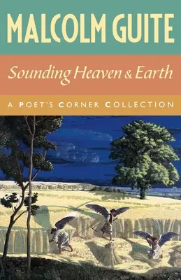 Zvuky neba a zeme: Zvučiaci zvuk: zbierka básnických kútikov - Sounding Heaven and Earth: A Poet's Corner Collection