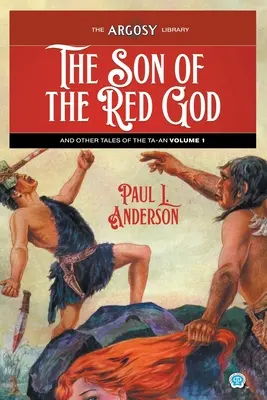 Syn červeného boha a iné príbehy z Ta-anu, 1. diel - The Son of the Red God and Other Tales of the Ta-an, Volume 1