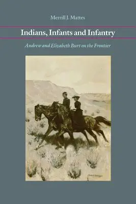 Indiáni, pešiaci a pechota: Andrew a Elizabeth Burtovci na hraniciach - Indians, Infants and Infantry: Andrew and Elizabeth Burt on the Frontier