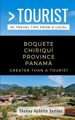 Viac ako turista - provincia Boquete Chiriqu Panam: 50 cestovateľských tipov od miestnych - Greater Than a Tourist- Boquete Chiriqu Province Panam: 50 Travel Tips from a Local