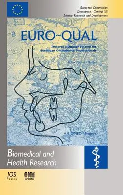 EURO-QUAL - Smerom k systému kvality pre európskych odborníkov v oblasti ortodoncie - EURO-QUAL - Towards a quality system for European Orthodontic Professionals