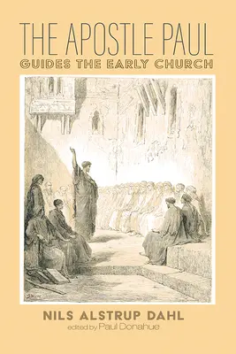 Apoštol Pavol vedie ranú cirkev - The Apostle Paul Guides the Early Church