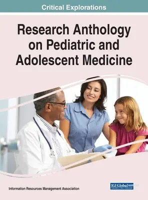Výskumná antológia pediatrickej a adolescentnej medicíny - Research Anthology on Pediatric and Adolescent Medicine