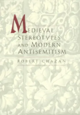 Stredoveké sereotypy a moderný antisemitizmus - Medieval Sereotypes and Modern Antisemitism