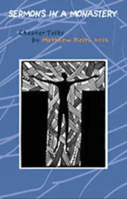 Kázne v kláštore: Kapitulné rozhovory zväzok 58 - Sermons in a Monastery: Chapter Talks Volume 58