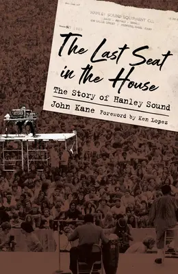 Posledné miesto v dome: Príbeh o Hanley Sound - Last Seat in the House: The Story of Hanley Sound