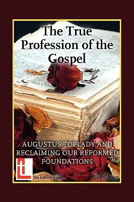 Pravé vyznanie evanjelia - The True Profession of the Gospel