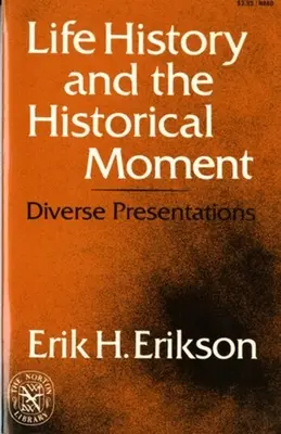 Životné dejiny a historický okamih: Rôzne prezentácie - Life History and the Historical Moment: Diverse Presentations