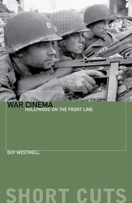 Vojnová kinematografia: Hollywood v prvej línii - War Cinema: Hollywood on the Front Line