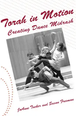 Tóra v pohybe: Tvorba tanečného midrašu - Torah in Motion: Creating Dance Midrash