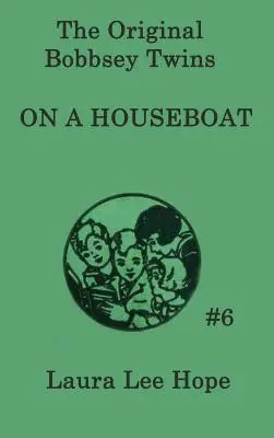 Dvojčatá Bobbseyovci na hausbóte - The Bobbsey Twins On a Houseboat