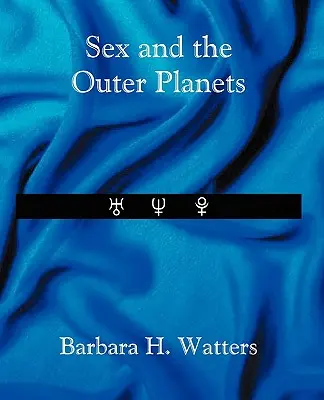 Sex a vonkajšie planéty - Sex and the Outer Planets