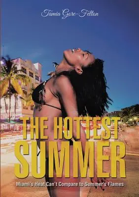 Najhorúcejšie leto: Horúčavy v Miami sa nedajú porovnať s letnými plameňmi - The Hottest Summer: Miami's Heat Can't Compare to Summer's Flames
