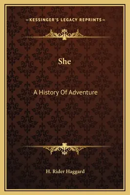 Ona: Dejiny dobrodružstva - She: A History Of Adventure