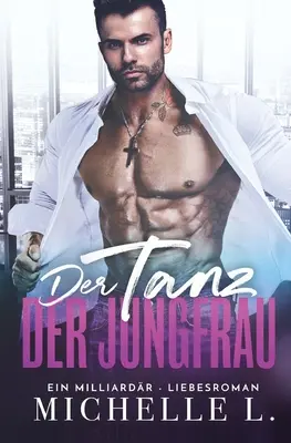 Tanec panny: Román o miliardárovi - Der Tanz der Jungfrau: Ein Milliardr - Liebesroman