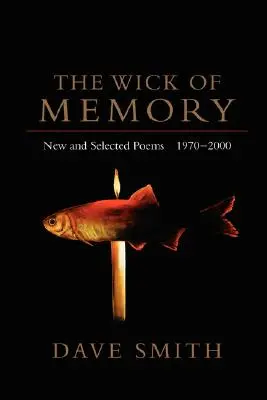 Knôt pamäti: Nové a vybrané básne, 1970-2000 - The Wick of Memory: New and Selected Poems, 1970--2000